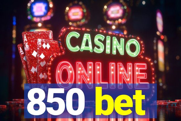 850 bet